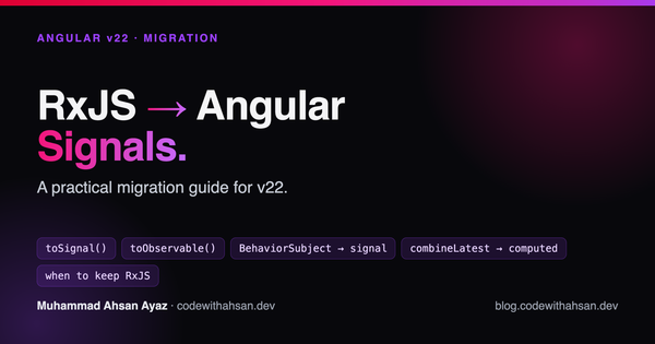 RxJS to Angular Signals: A Practical Migration Guide (v22)