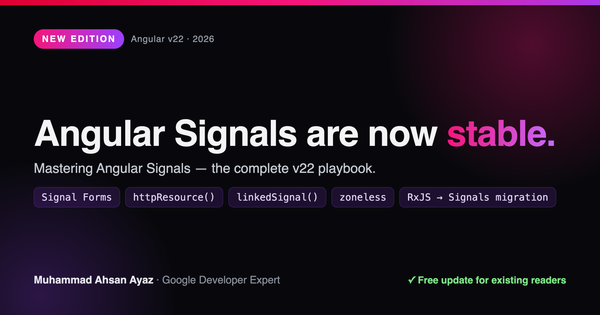 Mastering Angular Signals — the Angular v22 Edition is here